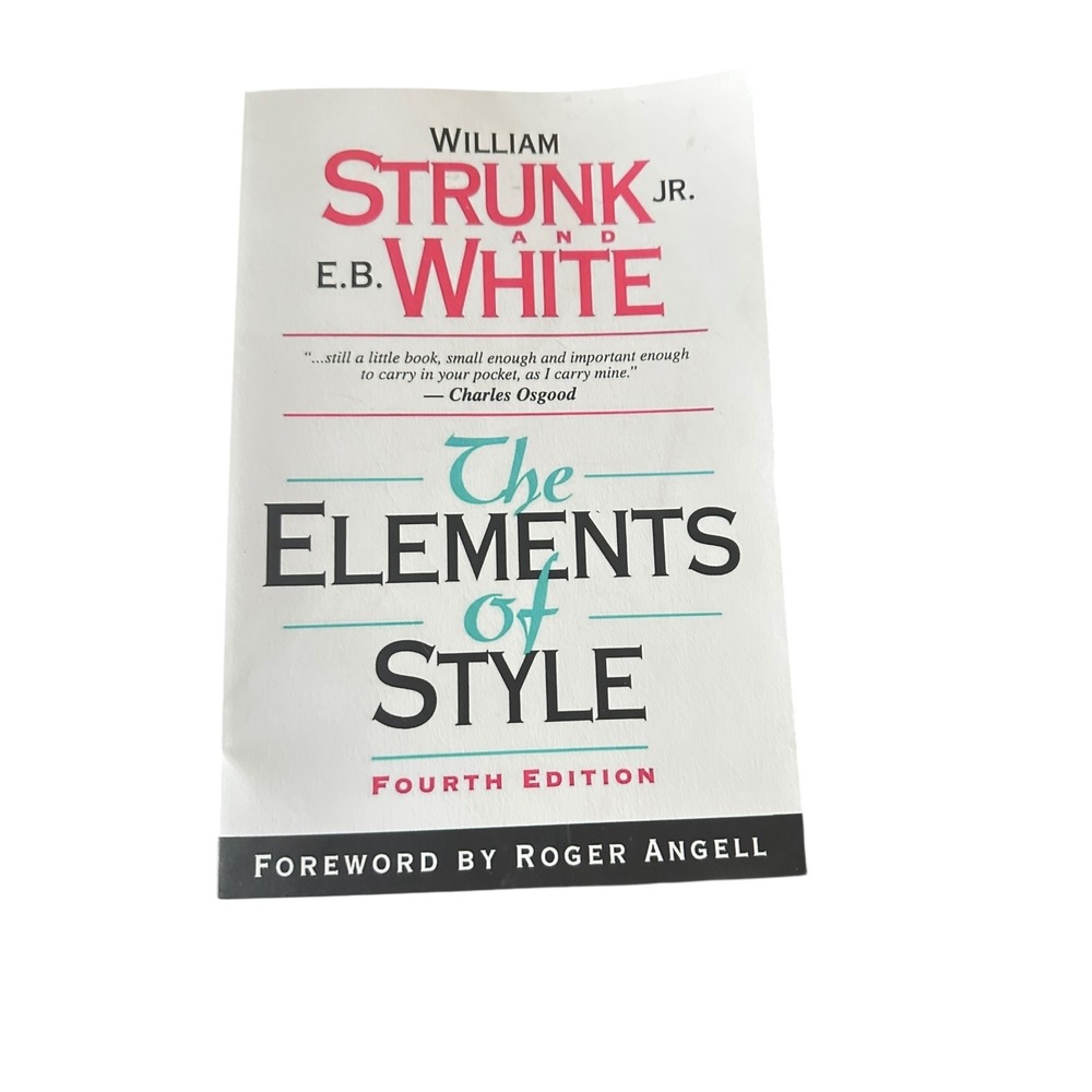 The Elements of Style Fourth Edition by William Strunk Jr. and E.B. White